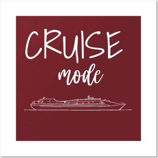 Cruise mode Posters and Art